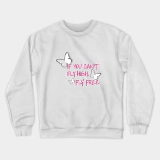 Beautiful paper cut butterflies and quote design Crewneck Sweatshirt